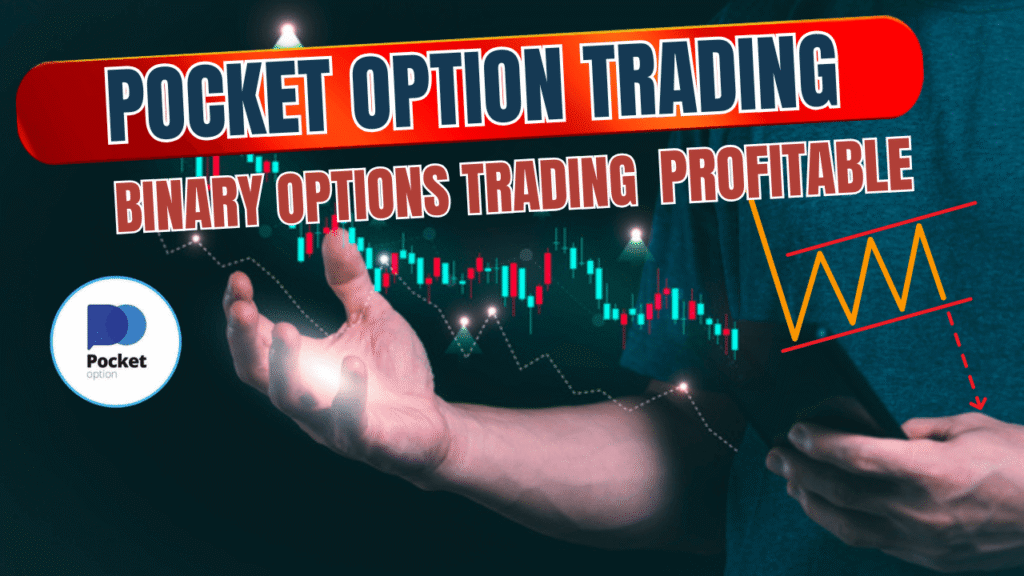 Pocket Option Trading: The Complete Guide to Profitable Binary Options Trading