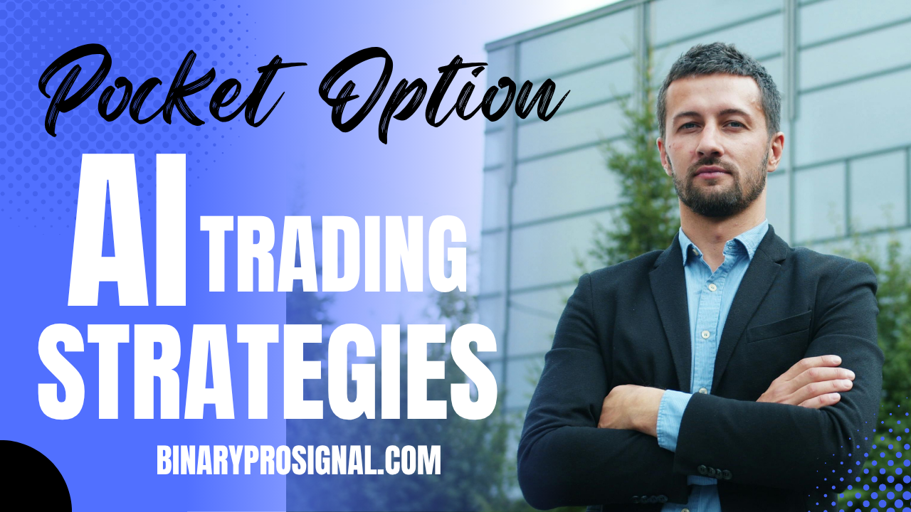 Pocket Option AI Trading Strategies