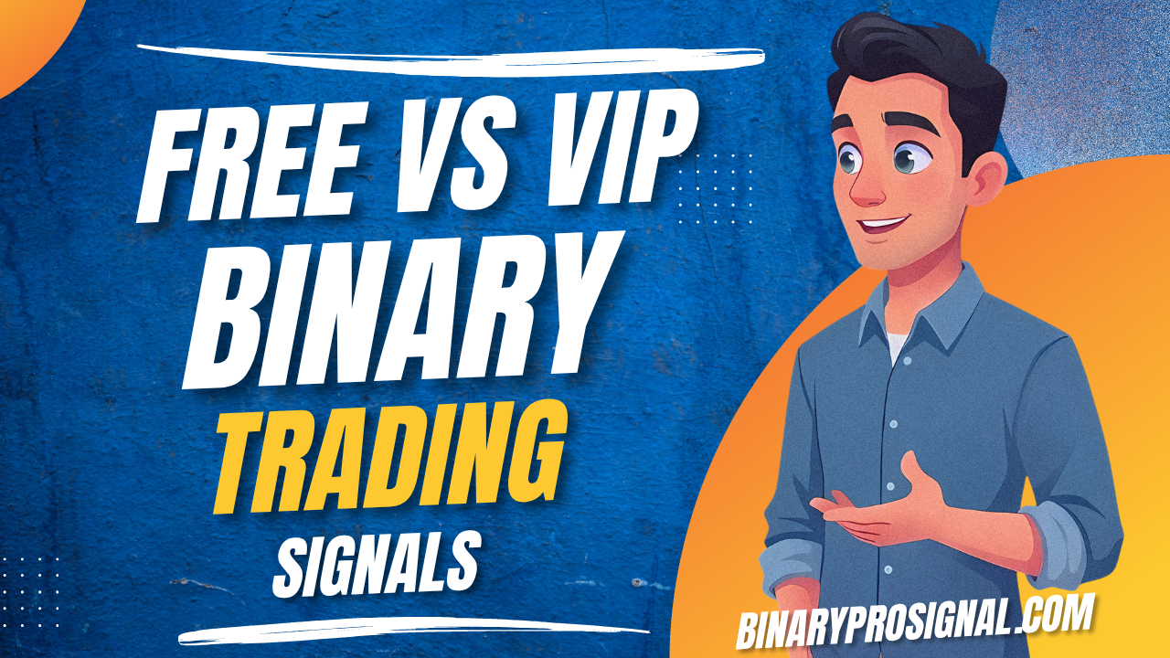 Free vs VIP Binary Trading Signals