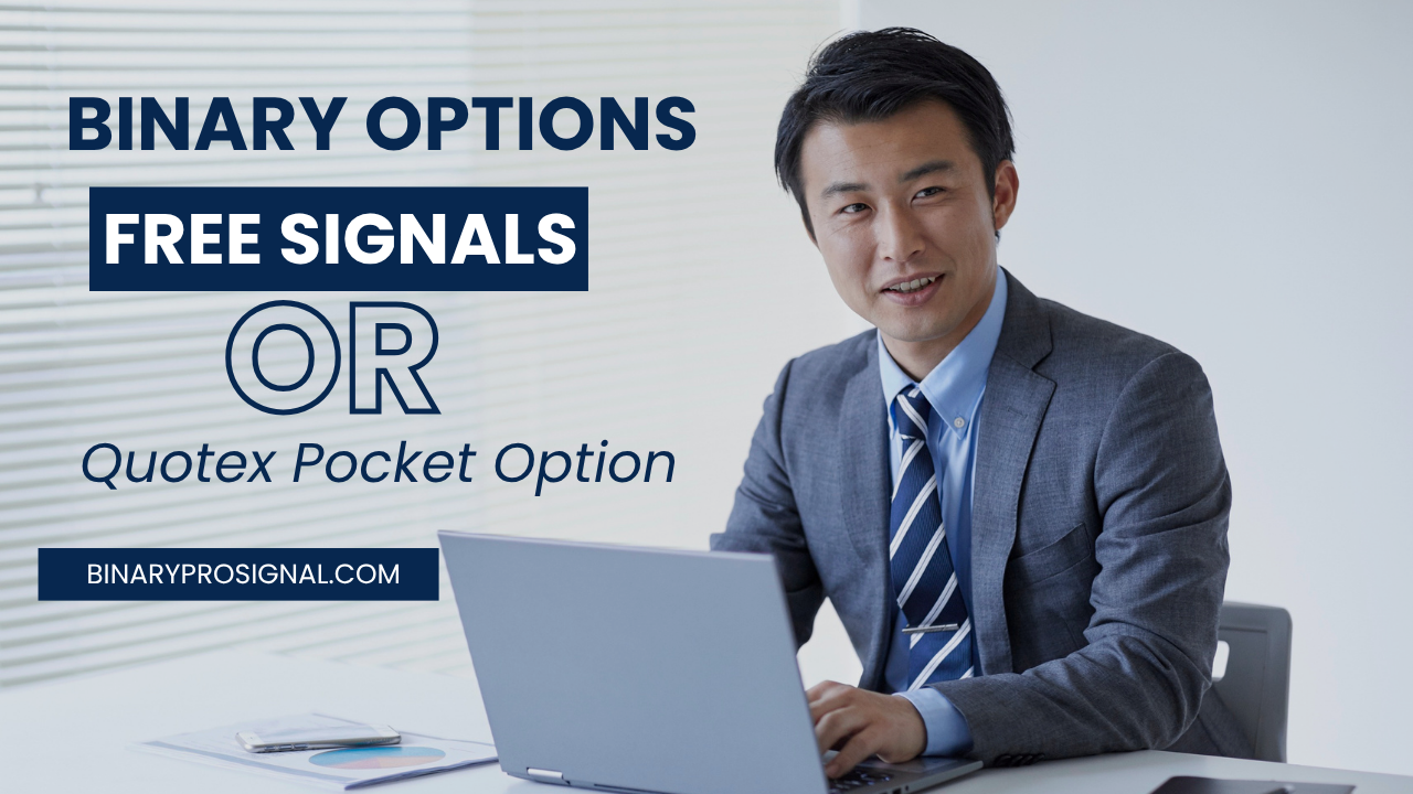 Binary Options Free Signals for Quotex and Pocket Option