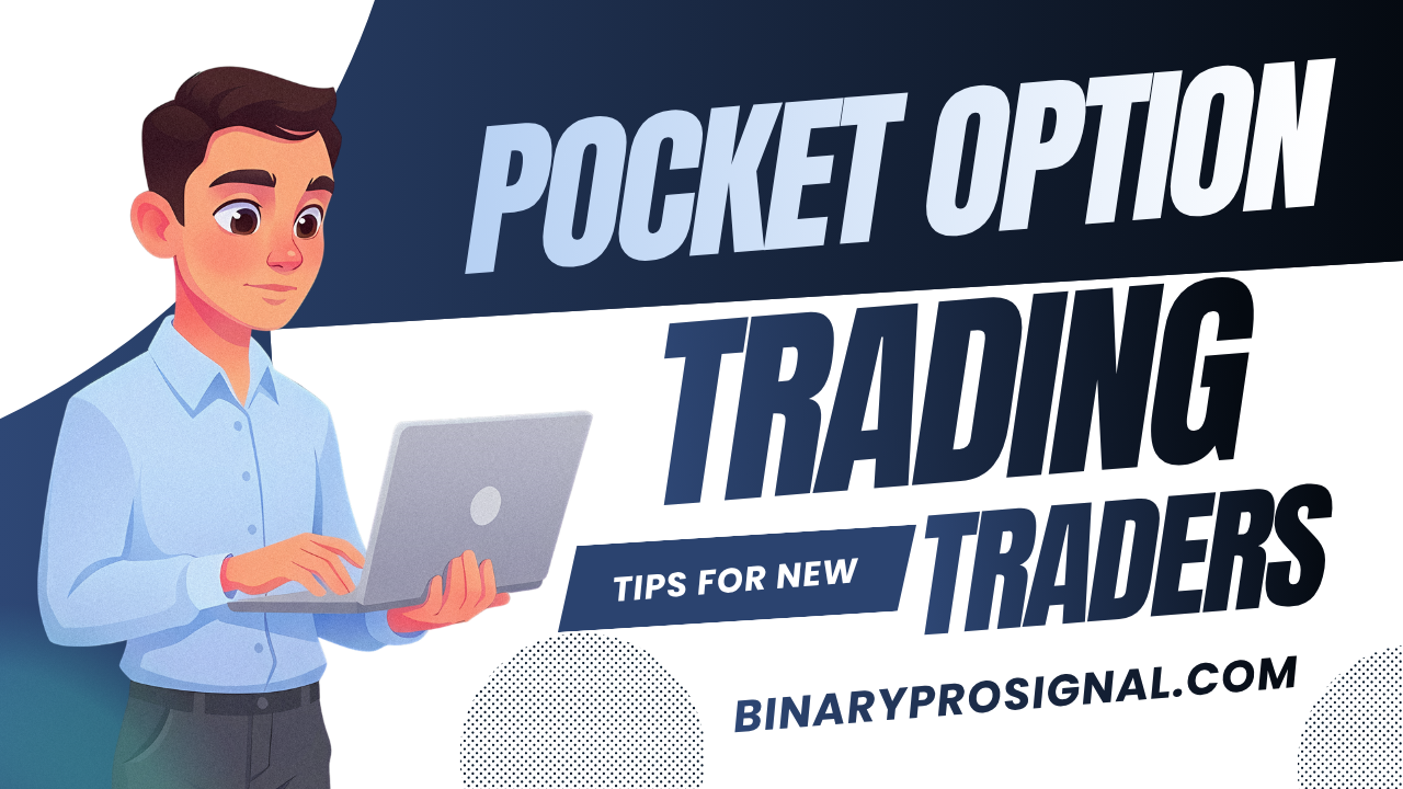 Pocket Option Trading Tips for New Traders
